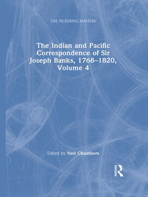cover image of The Indian and Pacific Correspondence of Sir Joseph Banks, 1768–1820, Volume 4